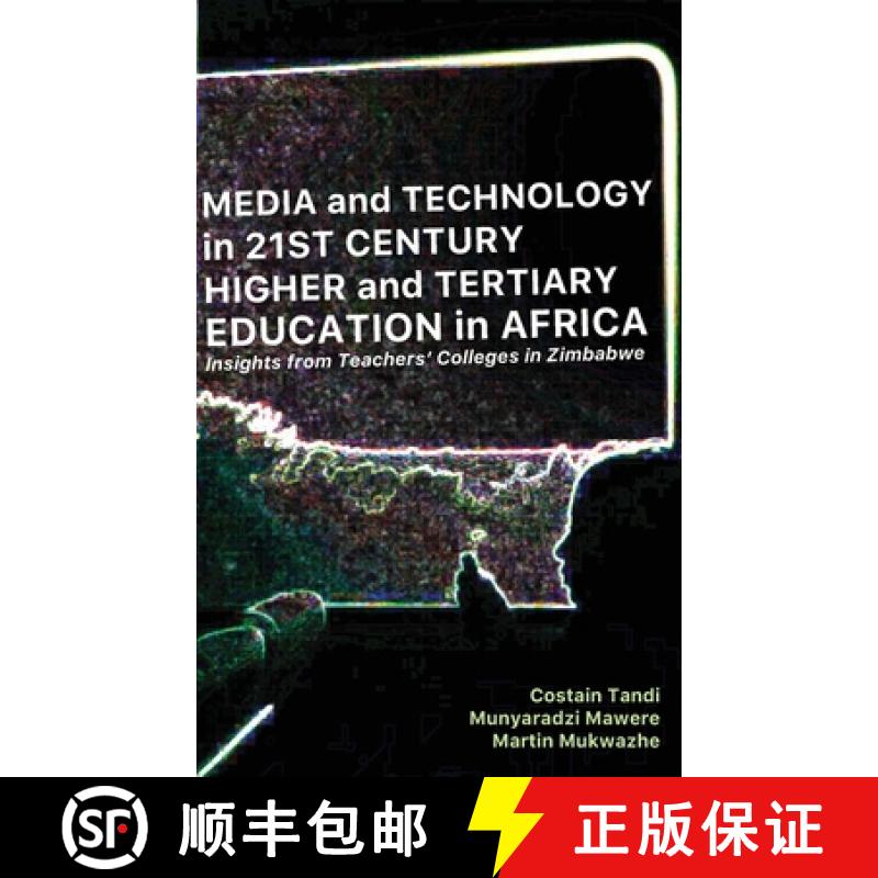 【2-3周达】Media and Technology in 21st Century Higher and Tertiary Education in Africa: Insights fro... [9789956553051]