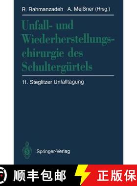 【3-4周达】Unfall- und Wiederherstellungschirurgie des Schultergürtels : 11. Steglitzer Unfalltagung [9783642779183]