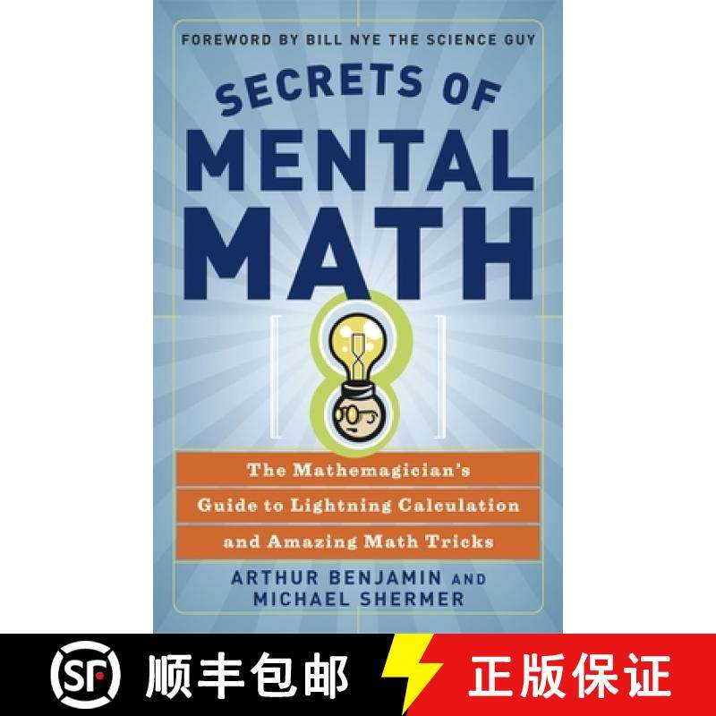 【3-4周达】Secrets Of Mental Math: The Mathemagician's Guide to Lightening Calculation and Amazing Ma... [9780307338402]