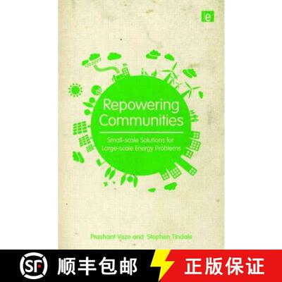【3-4周达】Repowering Communities: Small-Scale Solutions for Large-Scale Energy Problems [9781849712668]