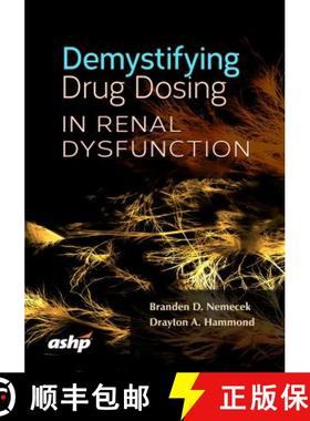 【3-4周达】Demystifying Drug Dosing in Renal Dysfunction [9781585285518]