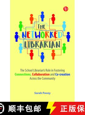 【3-4周达】The Networked Librarian : The School Librarians Role in Fostering Connections, Collaborati... [9781783306213]