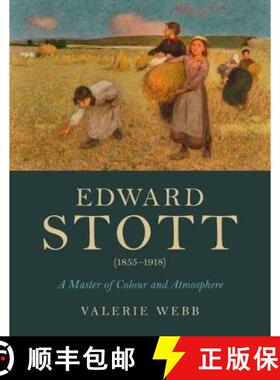 Edward Stott (1855-1918): A Master of Colour and Atmosphere [9781911408222]