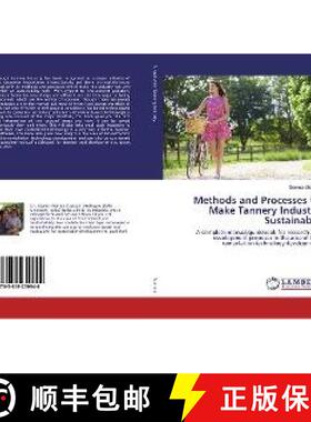 预订 Methods and Processes to Make Tannery Industry Sustainable [9783659259944]