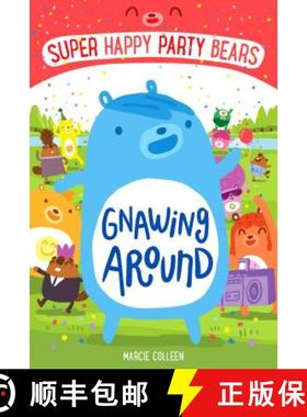 Super Happy Party Bears: Gnawing Around [9781250098078]