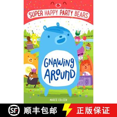 Super Happy Party Bears: Gnawing Around [9781250098078]