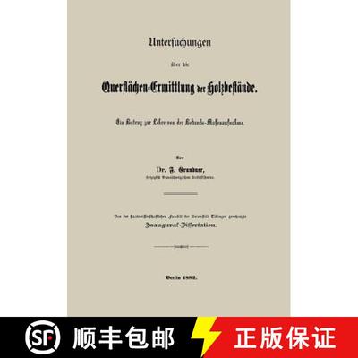 【3-4周达】Untersuchungen UEber Die Querflachen-Ermittlung Der Holzbestande: Ein Beitrag Zur Lehre Vo... [9783642471834]