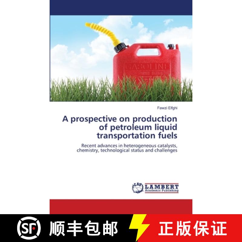 预订 A prospective on production of petroleum liquid transportation  fuels [9783659266485]
