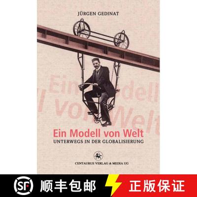 【3-4周达】Ein Modell von Welt: Unterwegs in der Globalisierung [9783862262151]