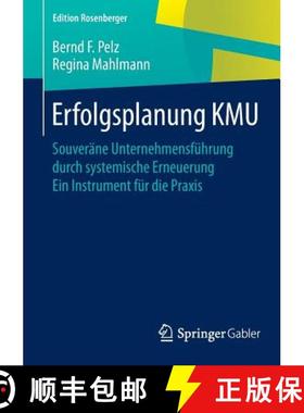 【3-4周达】Erfolgsplanung KMU : Souveräne Unternehmensführung durch systemische Erneuerung Ein Inst... [9783658079291]