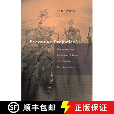【3-4周达】Pervasive Prejudice? – Unconventional Evidence of Race and Gender Discrimination [9780226033518]
