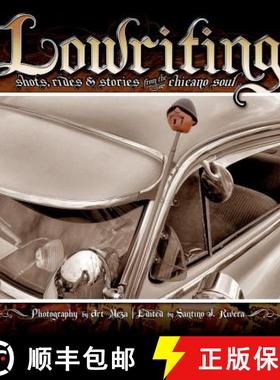 【3-4周达】Lowriting: Shots, Rides & Stories from the Chicano Soul [9780989631310]