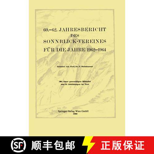 【3-4周达】60.–62. Jahresbericht des Sonnblick-Vereines für die Jahre 1962–1964 [9783211807668]