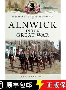 【3-4周达】Alnwick in the Great War [9781473827394]