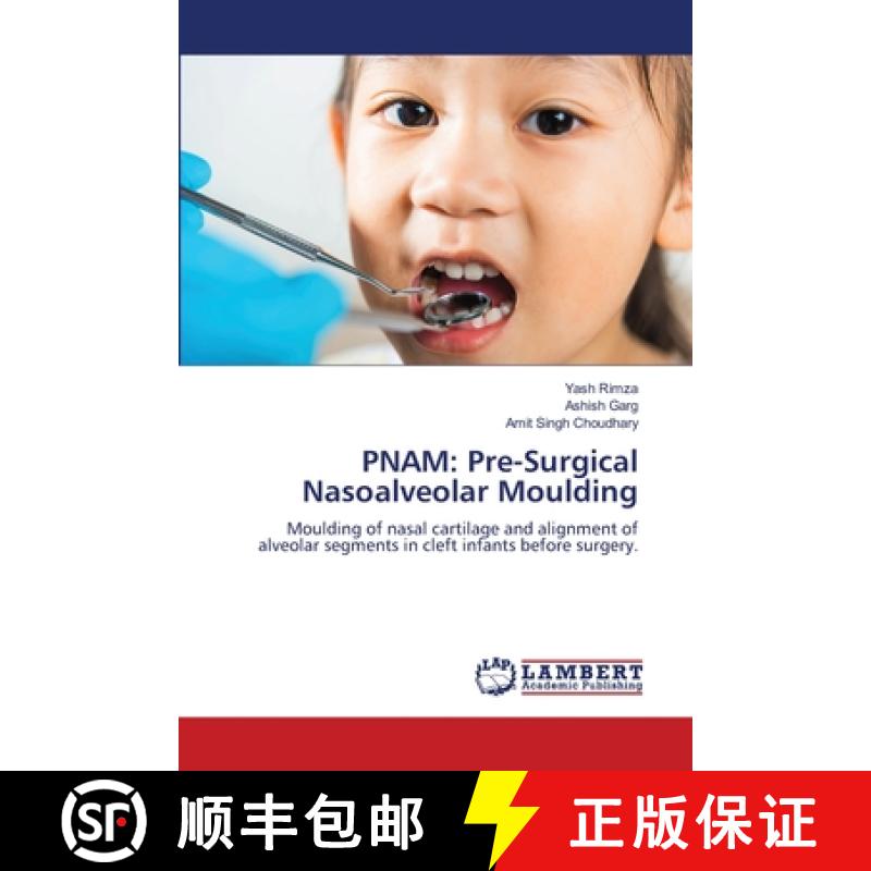 【2-3周达】Pnam: Pre-Surgical Nasoalveolar Moulding [9786208436889]
