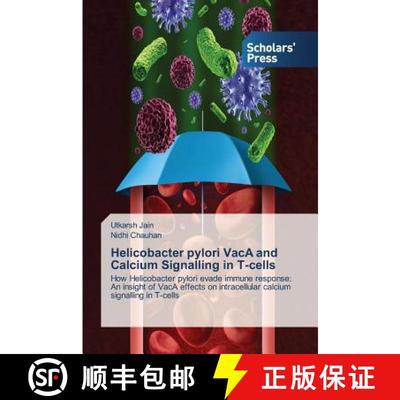 【3-4周达】Helicobacter pylori VacA and Calcium Signalling in T-cells [9783639861259]