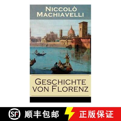 【3-4周达】Geschichte von Florenz: Mit Abbildungen - Allgemeine politische Verhaltnisse Italiens, von... [9788026863694]