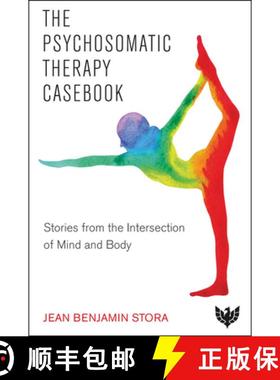 【3-4周达】The Psychosomatic Therapy Casebook : Stories from the Intersection of Mind and Body [9781800131446]