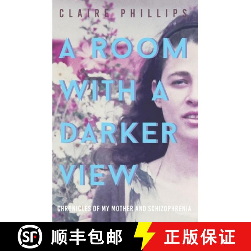 【3-4周达】A Room with a Darker View : Chronicles of My Mother and Schizophrenia [9781733957908]