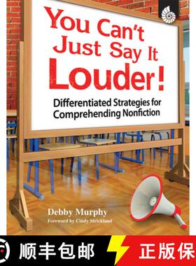【3-4周达】You Can't Just Say It Louder! Differentiated Strat. for Comprehending Nonfiction : Differe... [9781425805197]