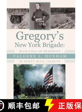 【3-4周达】Gregory's New York Brigade: Blue-Collar Reserves in Dusty Blue Jackets [9781480820692]