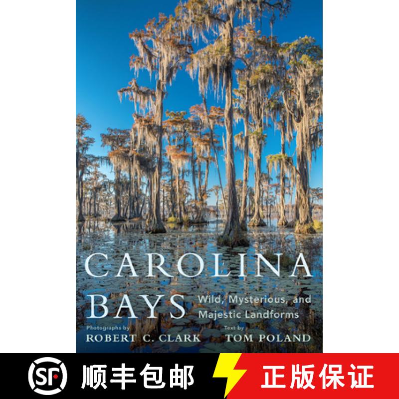 【3-4周达】Carolina Bays: Wild, Mysterious, and Majestic Landforms [9781643360560]