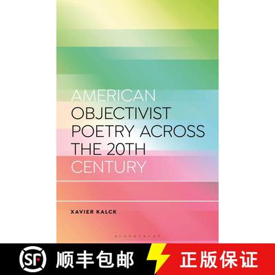 【3-4周达】American Objectivist Poetry Across the 20th Century [9781350419476]