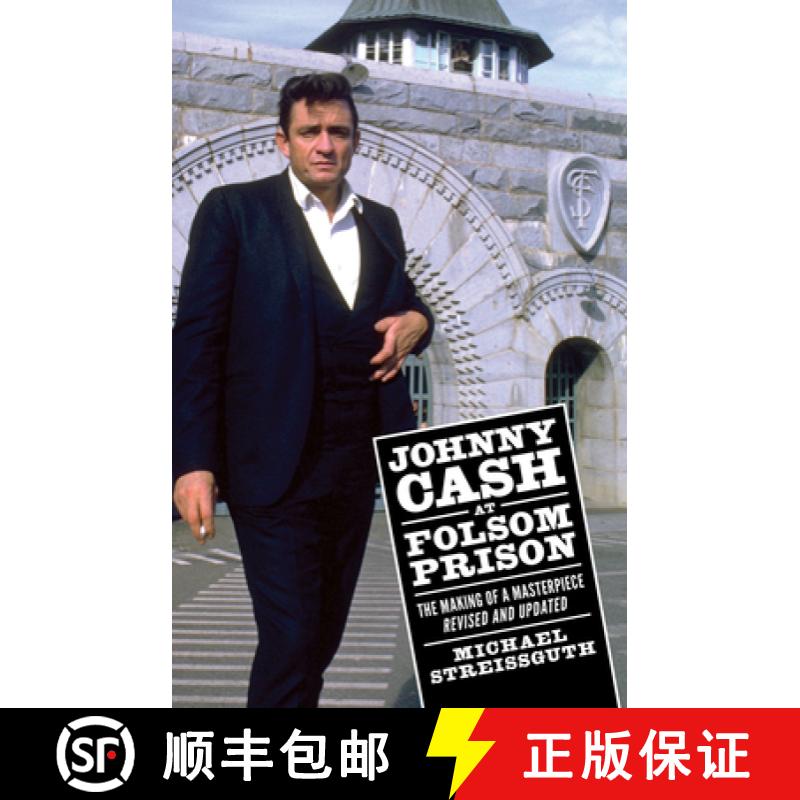 【3-4周达】Johnny Cash at Folsom Prison: The Making of a Masterpiece, Revised and Updated [9781496823687]