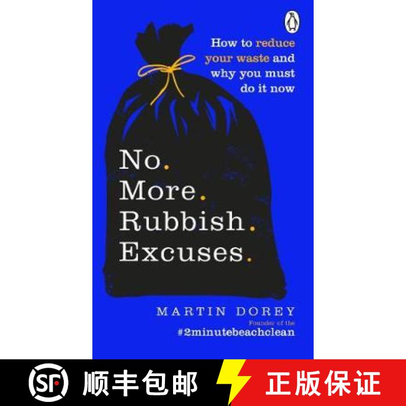 【3-4周达】No More Rubbish Excuses : How to reduce your waste and why you must do it now [9781529105728]