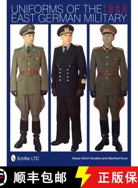 【3-4周达】Uniforms of the East German Military: 1949-1990: 1949-1990 [9780764343568]