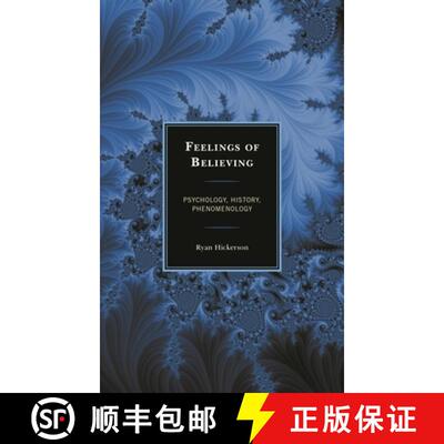 【3-4周达】Feelings of Believing : Psychology, History, Phenomenology [9781498577199]