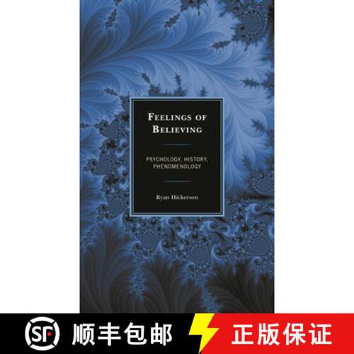 【3-4周达】Feelings of Believing : Psychology, History, Phenomenology [9781498577199]