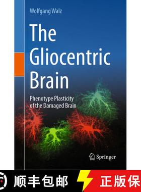【3-4周达】The Gliocentric Brain : Phenotype Plasticity of the Damaged Brain [9783031481048]