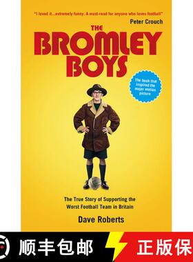 【3-4周达】The Bromley Boys: The True Story of Supporting the Worst Football Club in Britain [9781906032241]