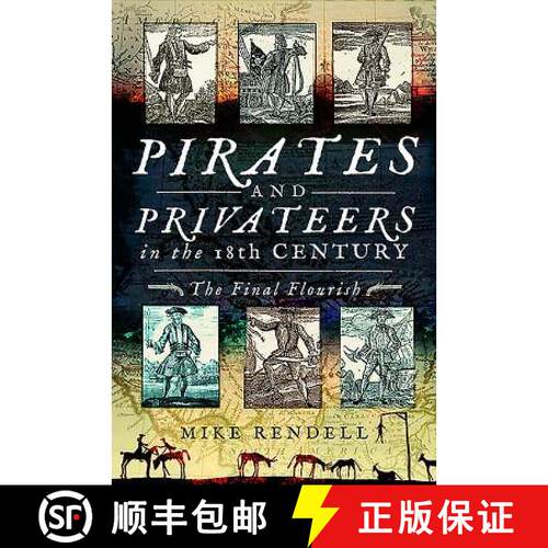 【3-4周达】精装 Pirates and Privateers in the 18th Century: The Final Flourish [9781526731654]