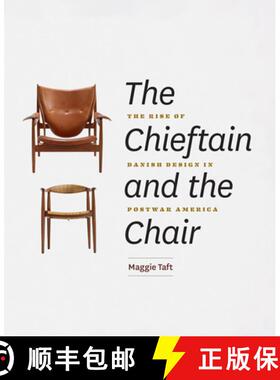 【3-4周达】The Chieftain and the Chair: The Rise of Danish Design in Postwar America [9780226550329]