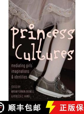 【3-4周达】Princess Cultures : Mediating Girls' Imaginations and Identities [9781433120626]