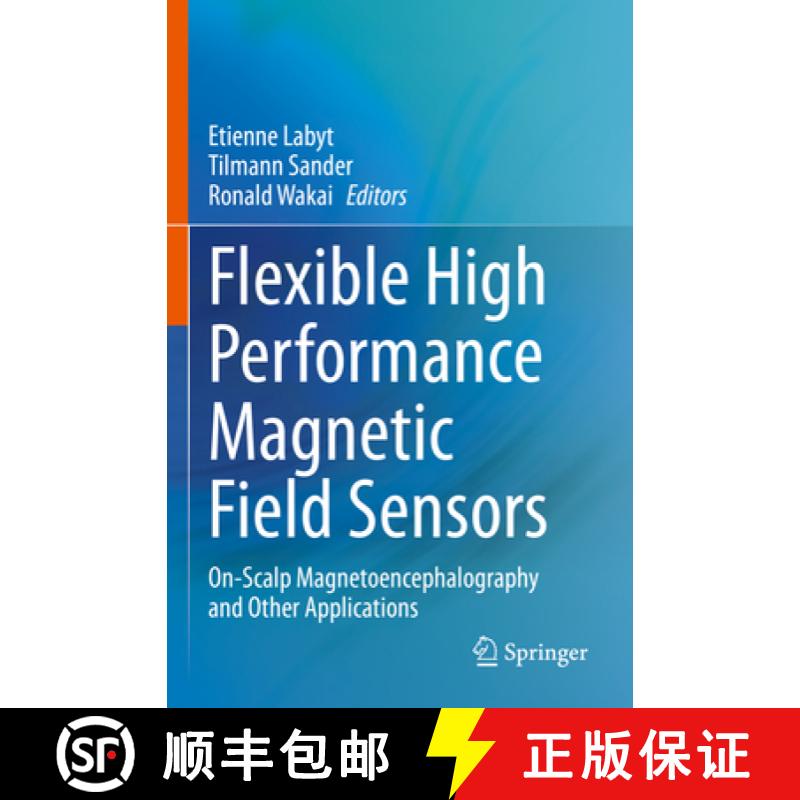 【3-4周达】Flexible High Performance Magnetic Field Sensors : On-Scalp Magnetoencephalography and Oth... [9783031053658]