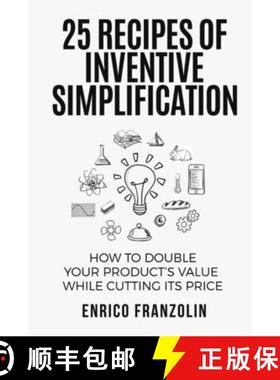【3-4周达】25 Recipes Of Inventive Simplification [9781329596450]