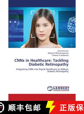 【3-4周达】CNNs in Healthcare: Tackling Diabetic Retinopathy [9786208422097]