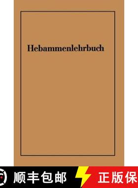 【3-4周达】Hebammenlehrbuch: Auf Grund Der Funften Auflage Des Preussischen Hebammenlehrbuches [9783662235225]