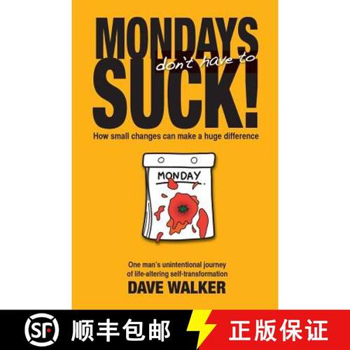 【3-4周达】Mondays Don't Have to Suck!: How Small Changes Can Make a Huge Difference [9781775063346]