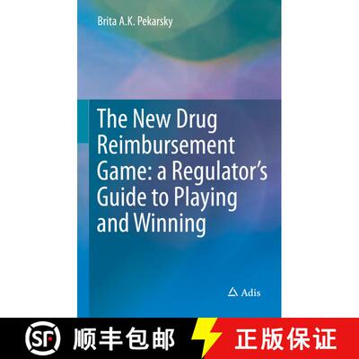 【3-4周达】The New Drug Reimbursement Game : A Regulator's Guide to Playing and Winning [9783319089027]