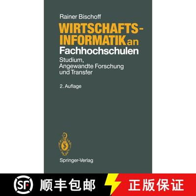 【3-4周达】Wirtschaftsinformatik an Fachhochschulen: Studium, Angewandte Forschung und Transfer (2. A... [9783540551591]