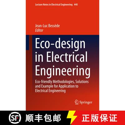 【3-4周达】精装 Eco-design in Electrical Engineering : Eco-friendly Methodologies, Solutions and Exam... [9783319581712]