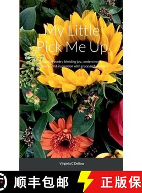 【3-4周达】My Little Pick Me Up: Drops of positive poetry blending joy, contentment, happiness, and i... [9781470990305]