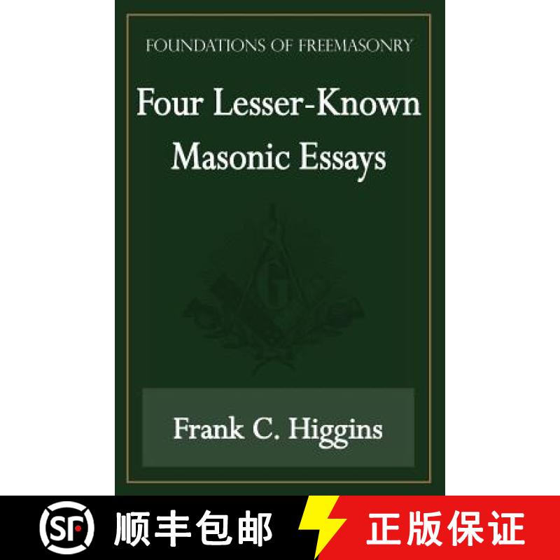 【2-3周达】Four Lesser-Known Masonic Essays (Foundations of Freemasonry Series) [9781631180033]