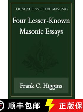 【3-4周达】Four Lesser-Known Masonic Essays (Foundations of Freemasonry Series) [9781631180033]