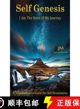 预订 Self Genesis I Am The Hero Of My Journey: A Transformative Guide  For Self Illumination [9781087802374]