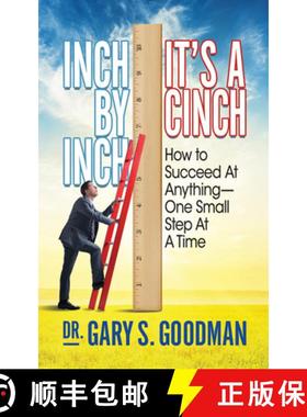 【3-4周达】Inch By Inch It's A Cinch! : How to Accomplish Anything, One Small Step at A Time [9781722500108]